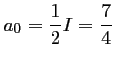 $ a_0=\dfrac12 I = \dfrac74$