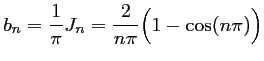 $ b_n=\dfrac{1}{\pi}J_n=
\dfrac{2}{n\pi}\Bigl(1-\cos(n\pi)\Bigr)$