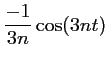 $ \dfrac{-1}{3n}\cos(3nt)$