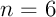 $n=6$