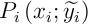$P_i\lp x_i;\widetilde{y_i}\rp$
