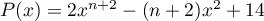 $P(x)=2x^{n+2}-(n+2)x^2+14$