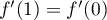 $f'(1)=f'(0)$