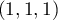 $(1,1,1)$
