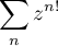 $\dsp\sum_n z^{n!}$
