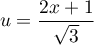 $u=\dfrac{2x+1}{\sqrt3}$
