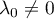 $\lambda_0\not=0$