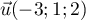 $\vec{u} (-3; 1; 2)