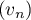 $\left(v_n\right)