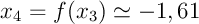 $x_4=f(x_3)\simeq-1,61$