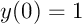 $y(0)=1$