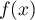 $f(x)$