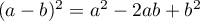$(a-b)^2=a^2-2ab+b^2$