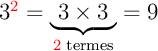 3^2=3x3=9