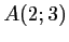 $ A(2;3)$