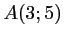 $ A(3;5)$