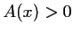 $ A(x)>0$