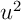 $u^2$
