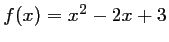 f(x)=x^2-2x+3