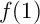$f(1)$
