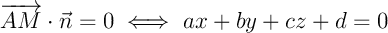 $\V{AM}\cdot\vec{n}=0 \iff ax+by+cz+d=0$