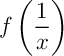 $f\lp\dfrac1x\rp$
