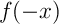$f(-x)$