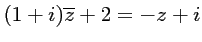 $ (1+i)\overline{z}+2=-z+i$
