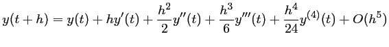 $y(t+h)=y(t)+hy'(t)+\dfrac{h^2}{2}y''(t)
      +\dfrac{h^3}{6}y'''(t)
      +\dfrac{h^4}{24}y^{(4)}(t)
      +O(h^5)$