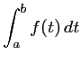 $ \displaystyle \int_a^b f(t)\,dt$